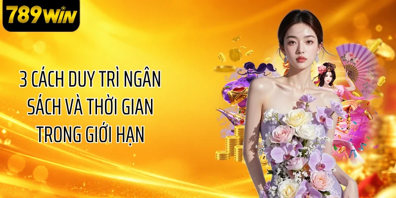 3 cách duy trì ngân sách và thời gian trong giới hạn
