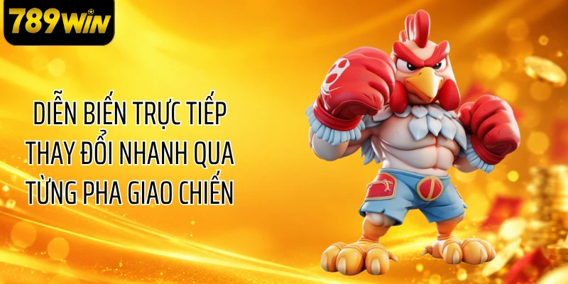 Diễn biến trực tiếp thay đổi nhanh qua từng pha giao chiến